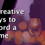 6 Creative ways to afford a home