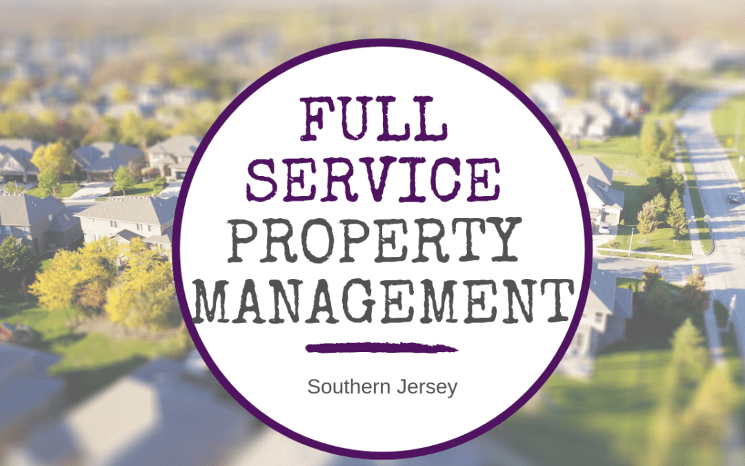 What Is Full-Service Property Management? Southern Jersey