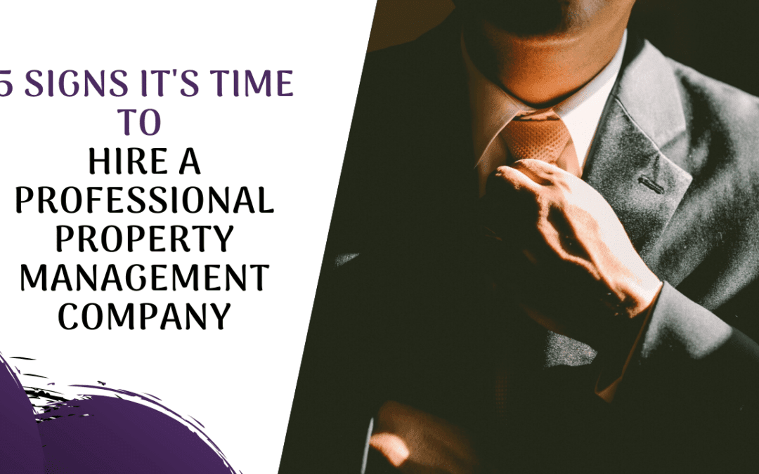 5 Signs It’s Time to Hire a Professional Property Management Company in South Jersey