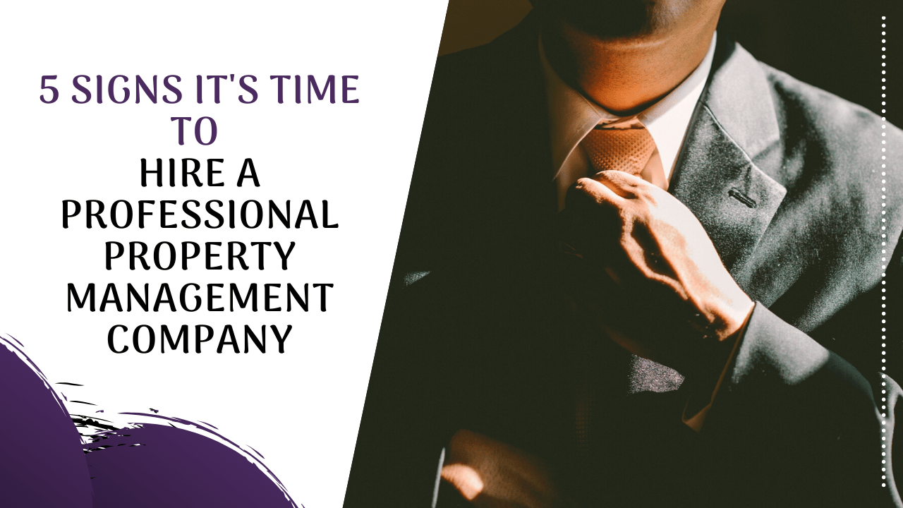 5 Signs It’s Time to Hire a Professional Property Management Company in South Jersey