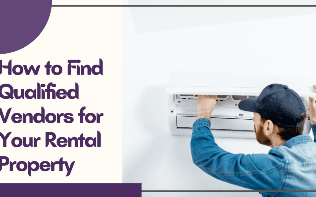 How to Find Qualified Vendors for Your Rental Property