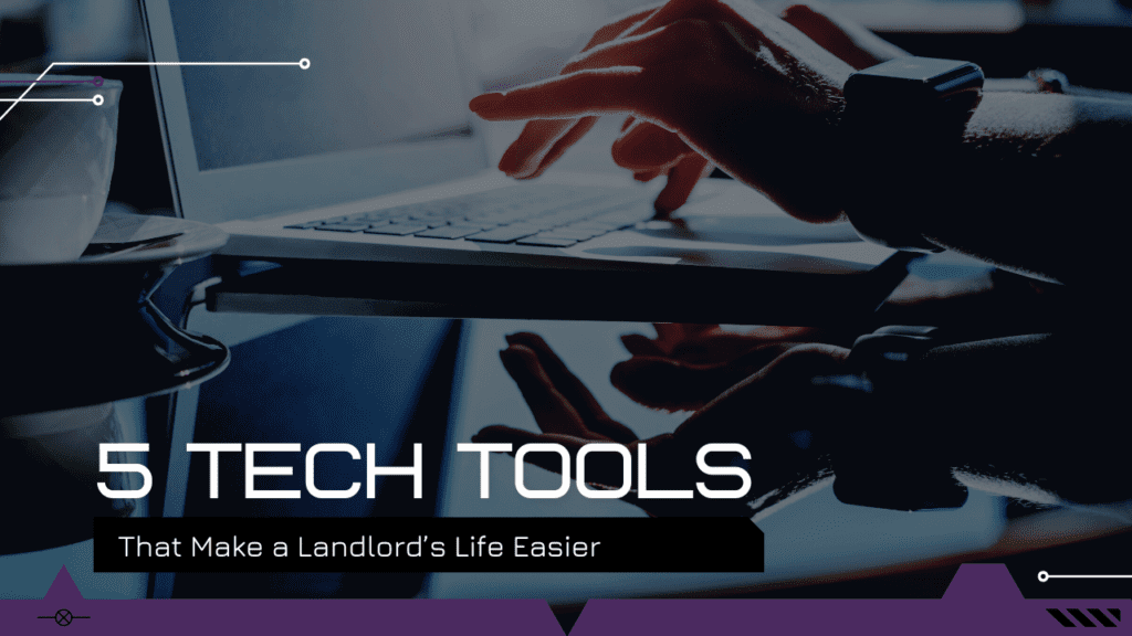 5 Tech Tools That Make a Landlord’s Life Easier - Article Banner