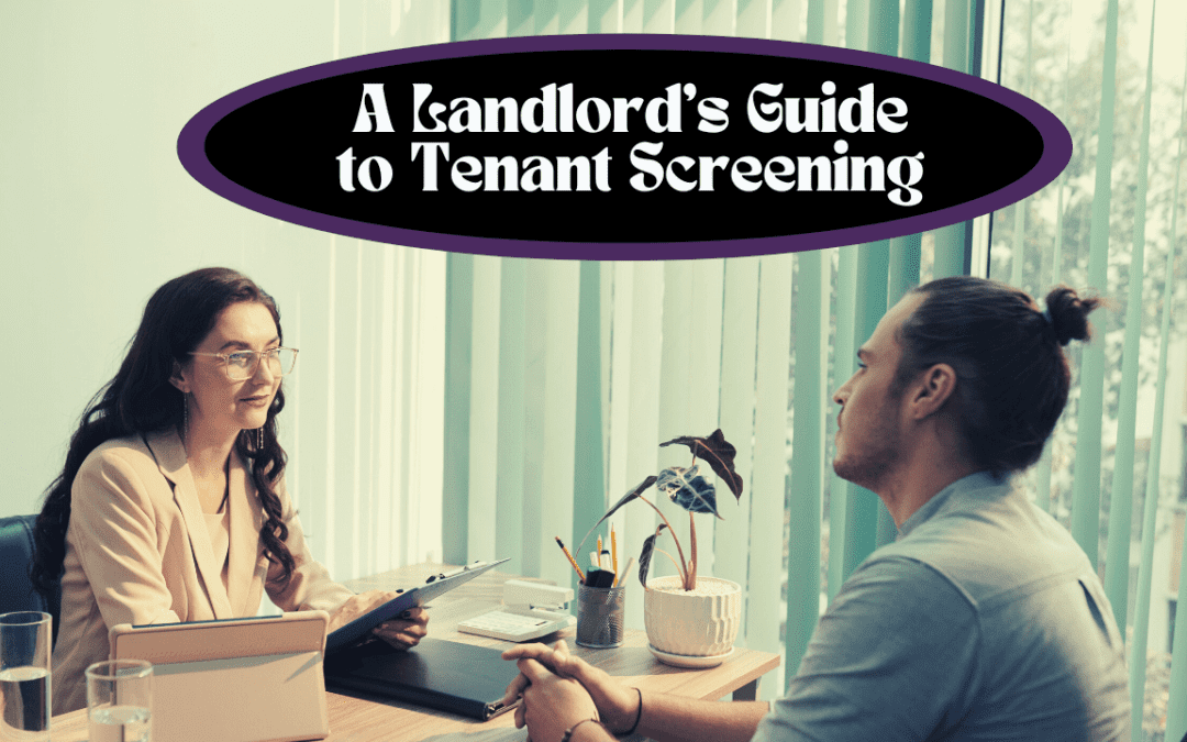 A Landlord’s Guide to Tenant Screening