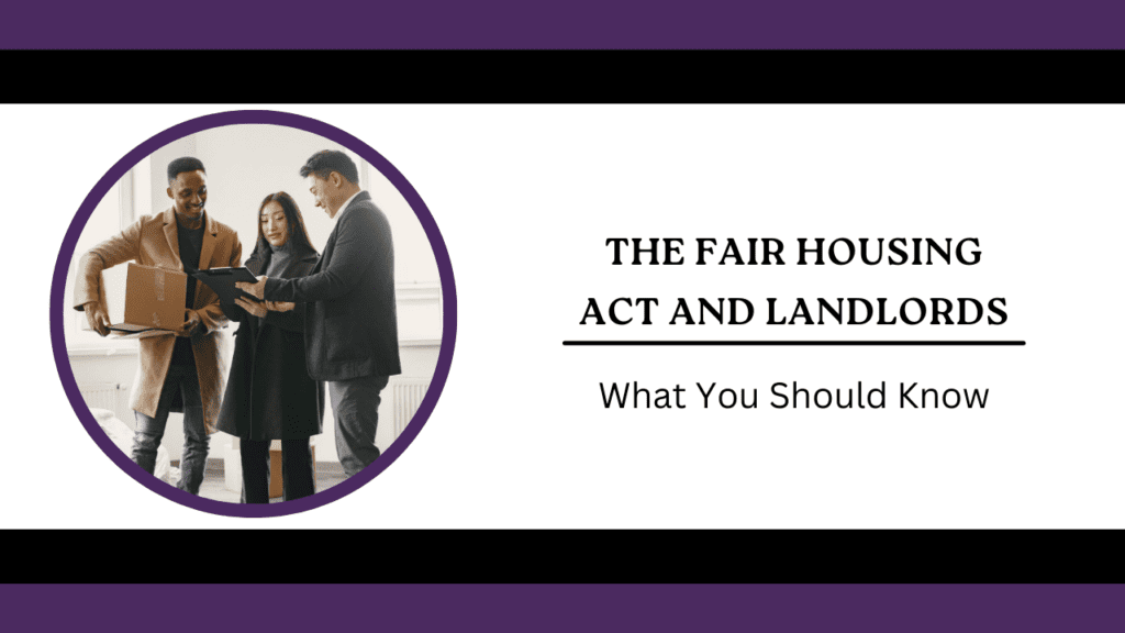 The Fair Housing Act and Landlords: What You Should Know - Article Banner