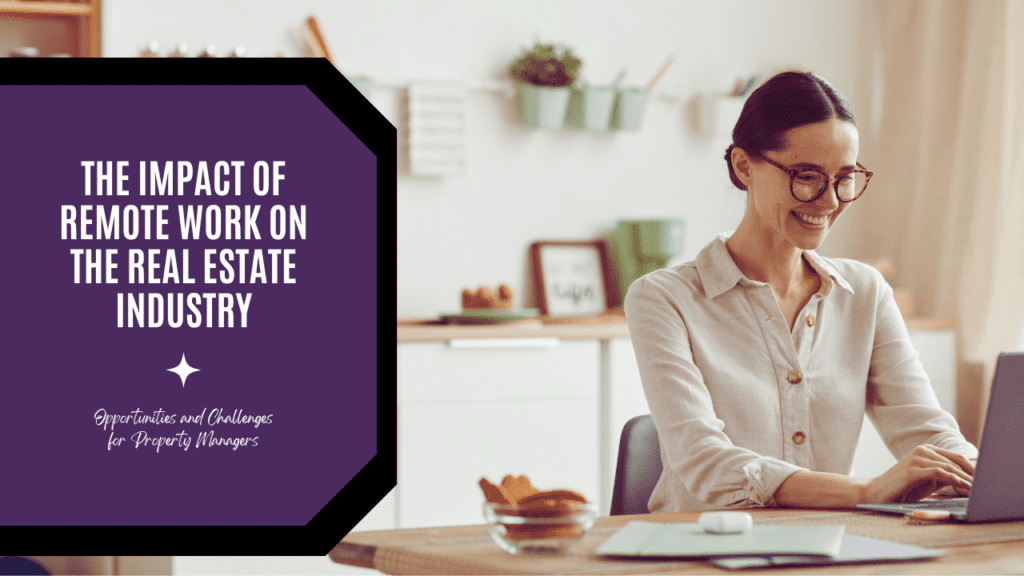 The Impact of Remote Work on the Real Estate Industry: Opportunities and Challenges for Property Managers - Article Banner