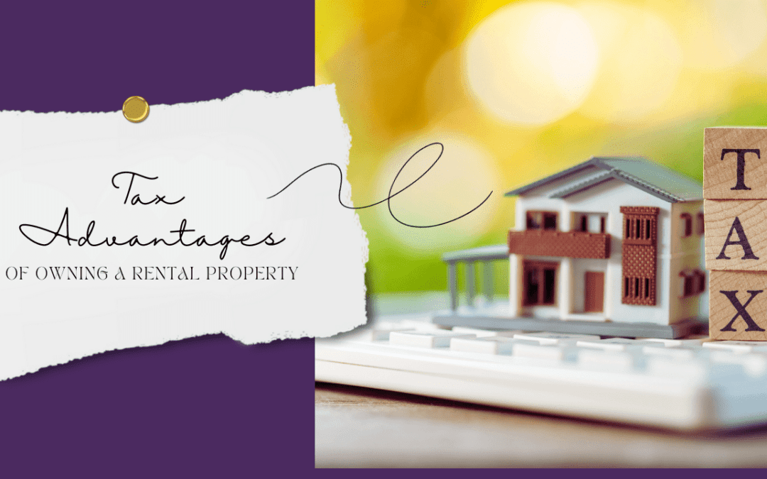 Tax Advantages of Owning a Rental Property